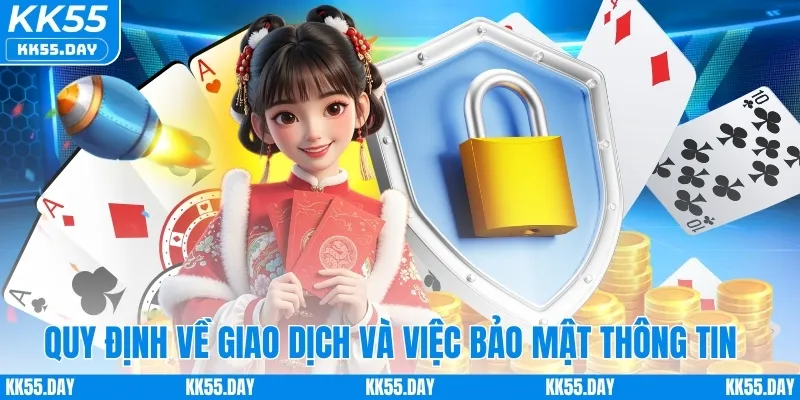 Quy định về giao dịch và việc bảo mật thông tin